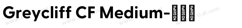 Greycliff CF Medium字体转换